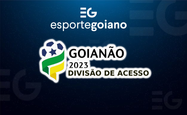 DIVISÃO DE ACESSO GOIANÃO 2023 DIVISÃO DE ACESSO GOIANÃO 2023